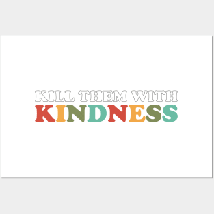 Kill Them With Kindness (Retro Rainbow Color Black Outline) Posters and Art